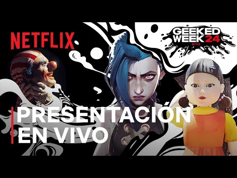 geeked-week-2024-presentacion-en-vivo-con-el-juego-del-calamar-arcane-one-piece-y-mas-netflix