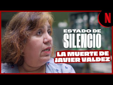 la-muerte-de-javier-valdez-estado-de-silencio-netflix