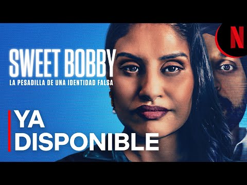 sweet-bobby-la-pesadilla-de-una-identidad-falsa-i-ya-disponible-netflix