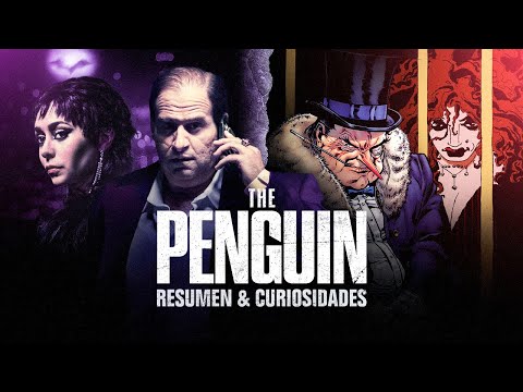 the-penguin-resumen-y-curiosidades-the-top-comics