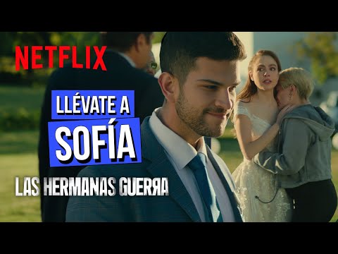 netflix-las-hermanas-guerra-sofia-huye-de-su-boda-con-pedro