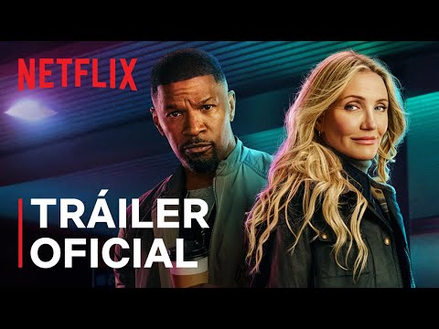 de-vuelta-a-la-accion-jamie-foxx-cameron-diaz-trailer-oficial-netflix