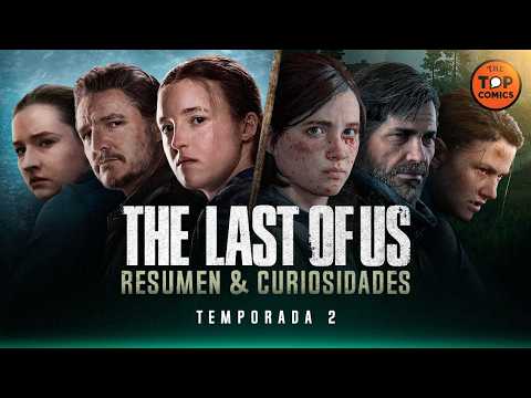the-last-of-us-t2-resumen-y-curiosidades-the-top-comics