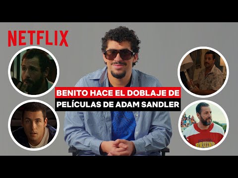 benito-hace-el-doblaje-de-peliculas-de-adam-sandler-netflix