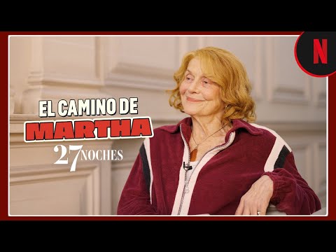el-camino-de-martha-27-noches-netflix