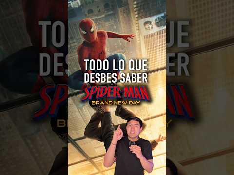 todo-lo-que-debes-saber-antes-de-ver-spiderman-brand-new-day